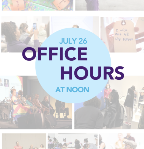 July 26 Office Hours at Noon - faded images of events in background